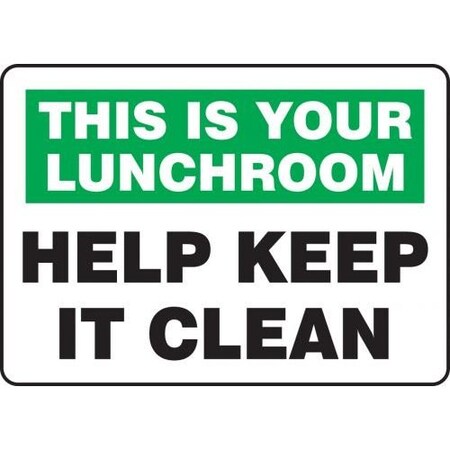 SAFETY SIGN THIS IS YOUR LUNCHROOM  MHSK943XV